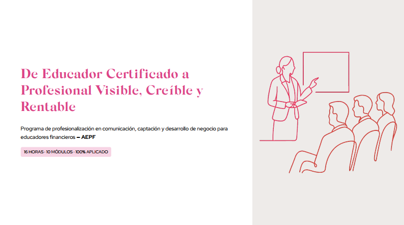 De educador certificado a profesional visible, creíble y rentable